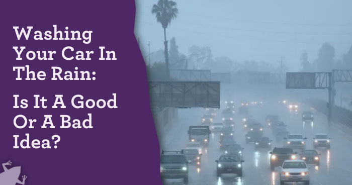 Washing Your Car In The Rain: Is It A Good Or A Bad Idea?