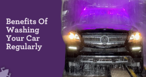 Benefits Of Washing Your Car Regularly