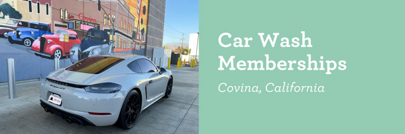 Car Wash Memberships | Covina, California
