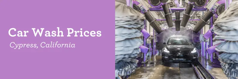Car Wash Prices | Cypress California