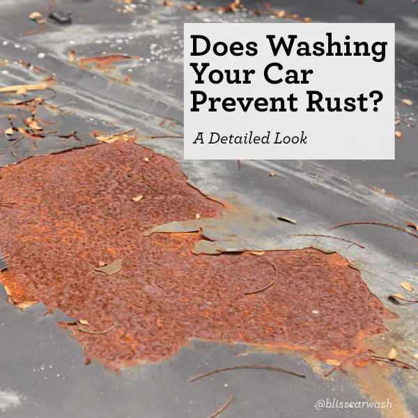Does Washing Your Car Prevent Rust? A Detailed Look