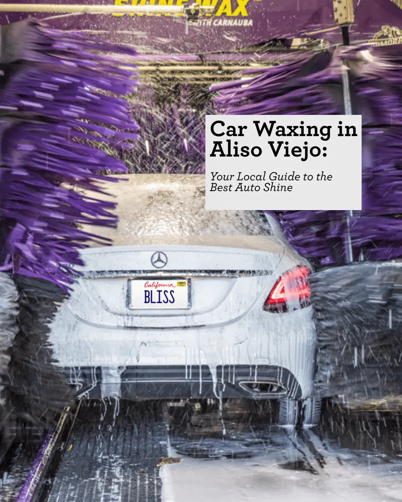Car Waxing in Aliso Viejo: Your Local Guide to the Best Auto Shine