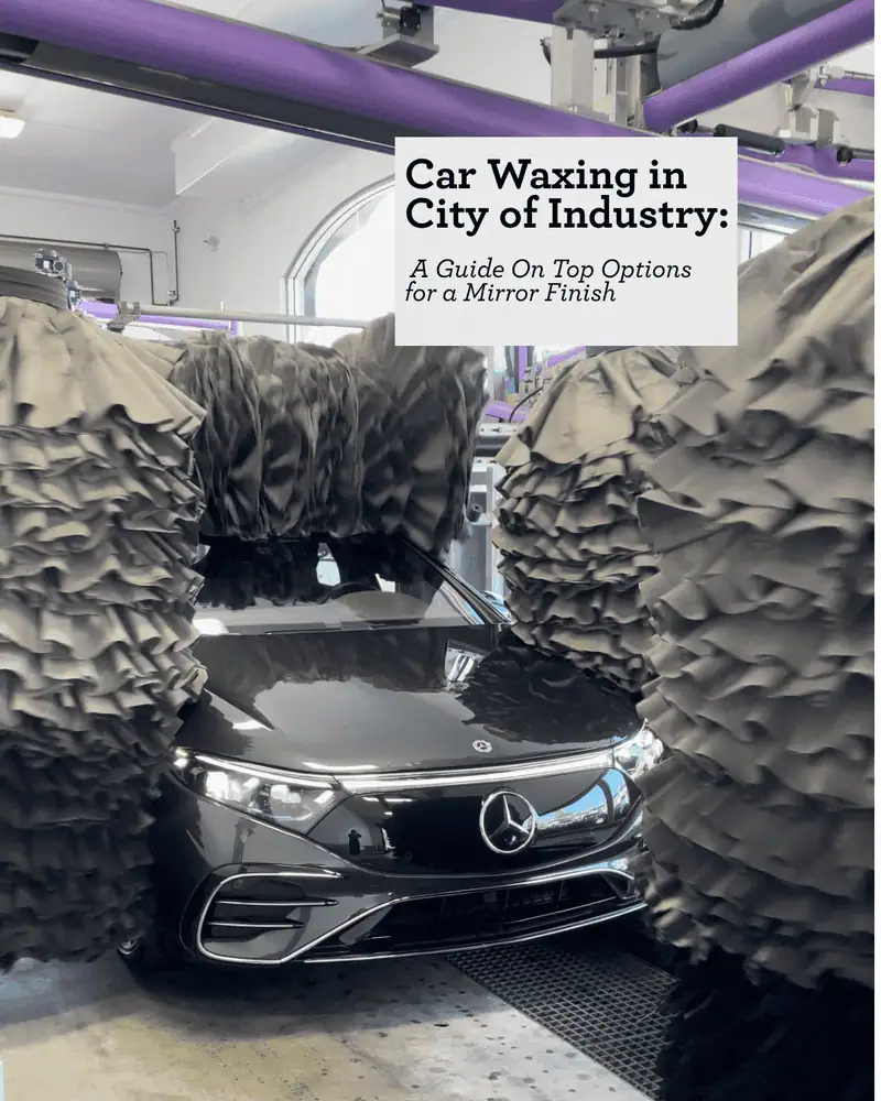 Car Waxing in the City of Industry: A Guide On Top Options for a Mirror Finish